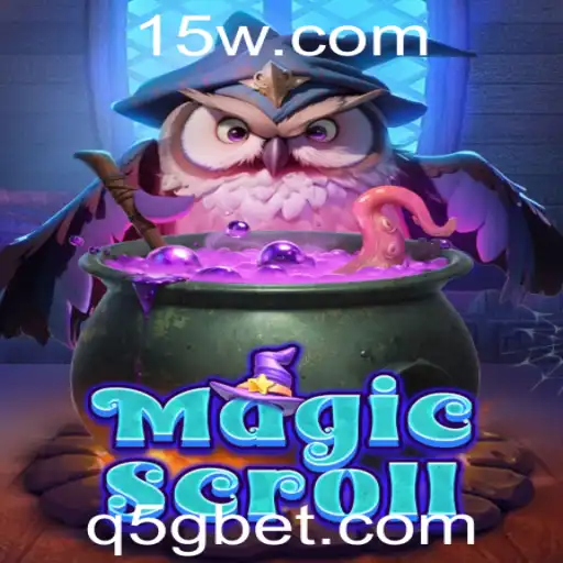 Explorando MagicScroll: Um Guia Completo para o Novo Fenômeno do 5gbet